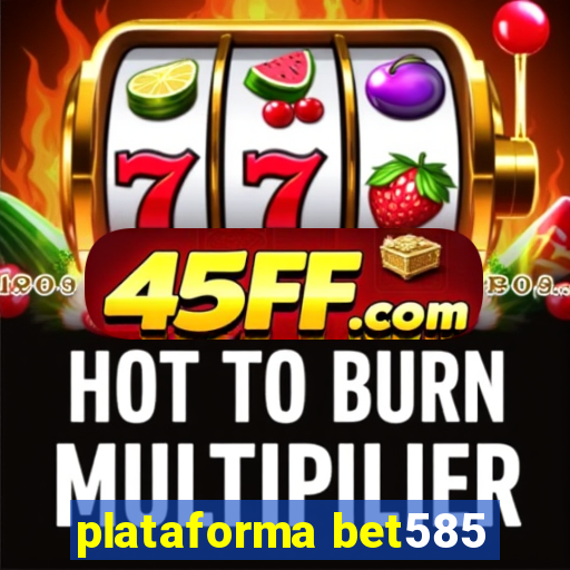 plataforma bet585